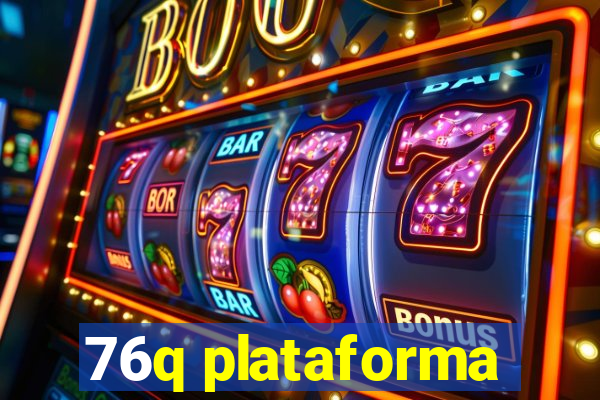 76q plataforma